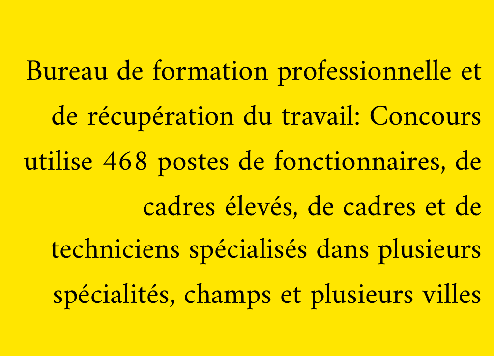 Bureau de formation professionnelle et de récupération du travail: Concours utilise 468 postes de fonctionnaires, de cadres élevés, de cadres et de techniciens spécialisés dans plusieurs spécialités, champs et plusieurs villes